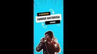 10 Intriguing Famous Historical Figures - Fun Facts Part 2