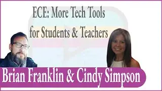 ECE: More Tech Tools for Students and Teachers