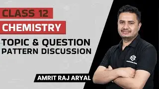 Topic and question pattern discussion (Chemistry) | Class 12 | NEB | Ambition Guru