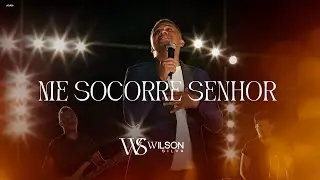 Wilson Silva - ME SOCORRE SENHOR ( Clipe Oficial )