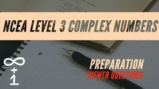 NCEA Level 3 Complex Numbers Preparation - Viewer Questions | SO