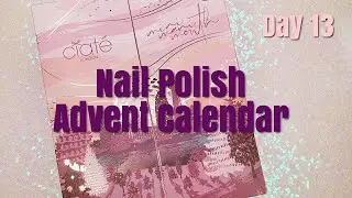 CIATE LONDON NAIL POLISH ADVENT CALENDAR | DAY 13