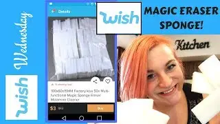 WISH APP REVIEW! MAGIC ERASER CLEANING SPONGE! WISH.COM TEST!