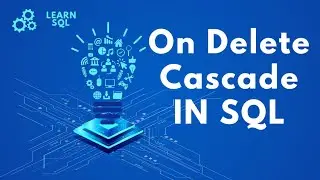 Implementing On Delete Cascade in SQL