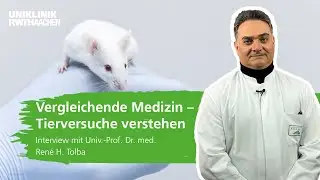 Vergleichende Medizin &ndash; Tierversuche verstehen: Interview mit Univ.-Prof. Dr. med. Ren&eacute; H. Tolba