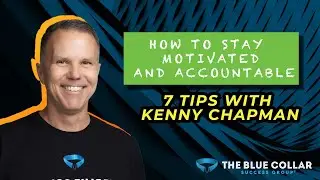 How to Stay Motivated and Accountable | 7 Key Tips from Kenny Chapman