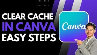 How to Clear Cache in Canva