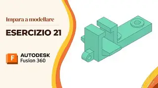 Tutorial Fusion 360 - Impara a modellare: Esercizio 21 - Supporto a incastro con fori