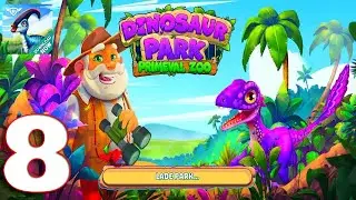 Dinosaur Park &ndash; Primeval Zoo - Gameplay Walkthrough Part 8 (iOS, Android)