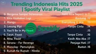 Trending Indonesia Hits 2025 💥🎵 | Spotify Viral Playlist