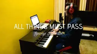 All Things Must Pass (George Harrison Cover)
