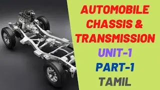 Automobile Chassis and Transmission Unit 1 Part 1 in Tamil for  Mechanical, Automobile Engg Students