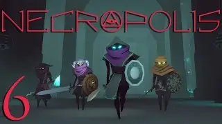 Necropolis - 6 - New weapons galore! Necropolis gameplay.