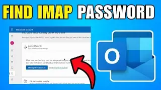 How Do I Find My IMAP Password For Outlook 2026 (New Method)