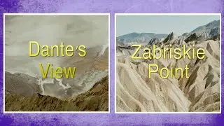 Dante's View & Zabriskie Point