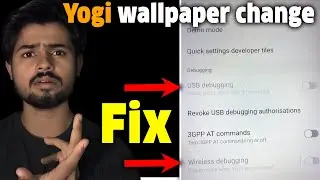 USB Debugging Not Working | REMOVE YOGI MODI WALLPAPER YOGI SMARTPHONE YOJNA |