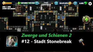 Lets Play Diggy's Adventure &ndash; Zwerge und Schienen 2 &ndash; #12 Stadt Stonebreak (deutsch)