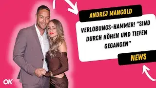 Andrej Mangold: Verlobungs-Hammer! 