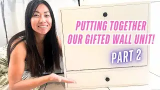 Putting together our wall unit with fold down table PART 2!
