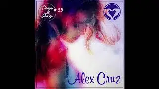 Alex Cruz - Deep & Sexy Podcast #23 (Live From Necker)