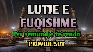 Lutje e Fuqishme për Sëmundje të Rënda – Provoje sot, InshaAllah