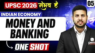 Complete Indian Economy - Money And Banking | ONE SHOT 🔥 | for UPSC 2026
