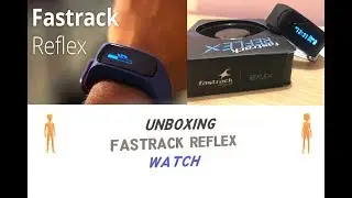 UNBOXING FASTRACK REFELX WATCH