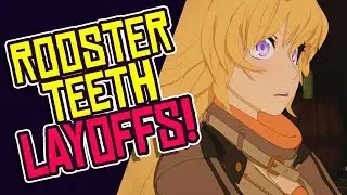Rooster Teeth LAYOFFS! 13% of Staff CUT! Reorganization Coming!