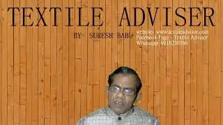 TEXTILE ADVISER LIVE QUESTIONS AND ANSWERS - 54 ( YARN, FABRIC, AND TEXTILE TECHNOLOGY)