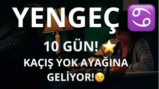 YENGEÇ BURCU ♋️ 10 GÜN! KAÇIŞ YOK AYAĞINA GELİYOR!