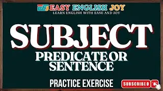 Subject Predicate or Sentence: Practice Exercise