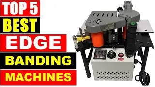 BEST EDGE Banding Machines In 2024 - Top 5 Best Portable Edge Banders
