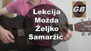 Željko Samardzić - Možda - Lekcija za Gitaru za početnike