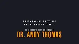 The Trekzone Rewind... with Dr. Andy Thomas