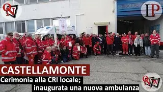 CASTELLAMONTE – Cerimonia alla CRI locale; inaugurata una nuova ambulanza