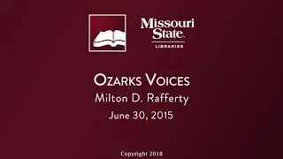 Ozarks Voices: Milton D. Rafferty, June 30, 2015