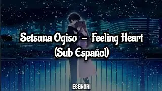 Setsuna Ogiso - Feeling Heart / White Album 2 (Sub Espa&ntilde;ol)