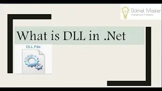 What is DLL (Dynamic Linking Library) in c#