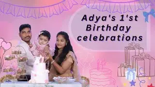 🎉🎂Adya's 1'st Birthday celebrations |🎁Birthday vlog|1st birthday decoration🎈