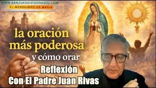 La Oracion mas poderosa y como orar