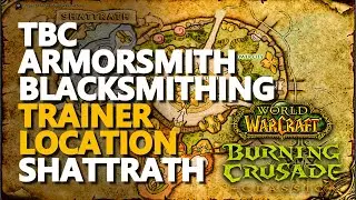 Shattrath Armorsmith Trainer TBC Location WoW (Zula Slagfury)