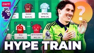 WILSON HYPE TRAIN 🧑&zwj;🍳 GW17 TEAM SELECTION | FPL 25/26