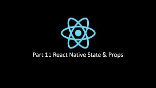 React Native tutorial for beginner | Part 11 State and Props [hindi] | 2020
