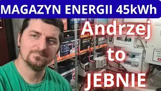 Andrzej to Jebnie. Magazyn Energii 45kWh LifePo4 900Ah.