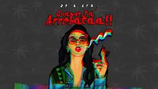 JP y ATR - Cuando ta Arrebata (Audio)