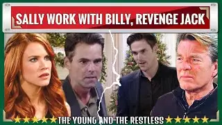 Y&R Spoilers 2022 Sally wants revenge, she will help Billy destroy the alliance of Jack and Adam