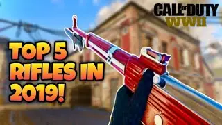 Top 5 Rifles in COD WW2 in 2019 (Call Of Duty WW2)