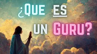 &iquest;Qu&eacute; es un Guru? 💫 La importancia del Maestro ✨ #consciencia