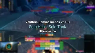 Valithria Caminasueños 25 HC | Solo Heal Solo Tank | UltimoWoW | Ohana