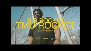 Big Rocket-Tmu Rocket (Official Video) Shot By @shotbytravistv